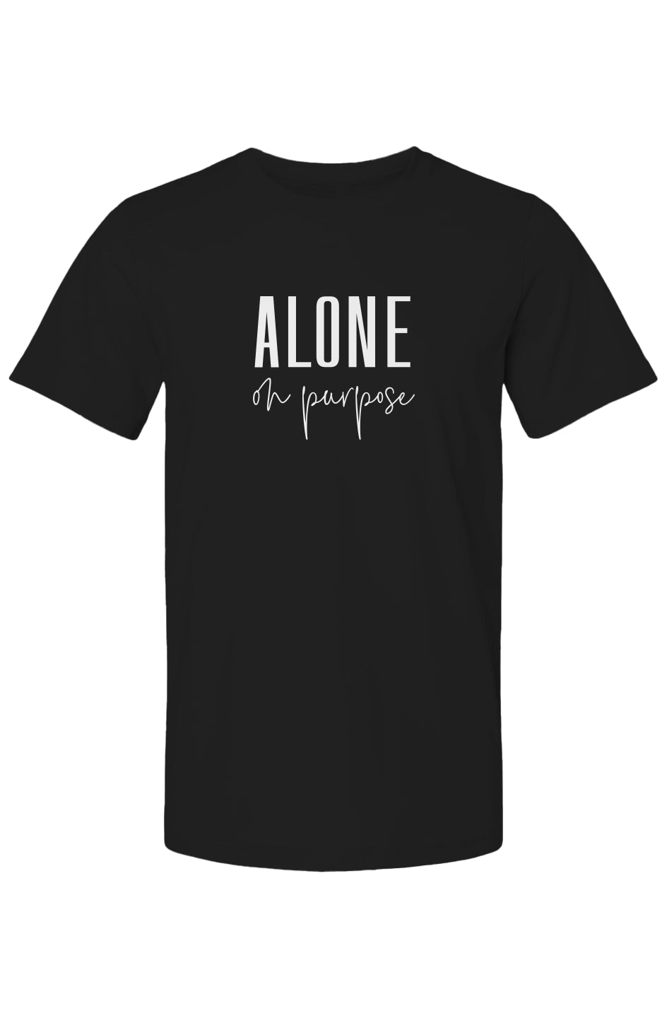 Alone on Purpose T-Shirt