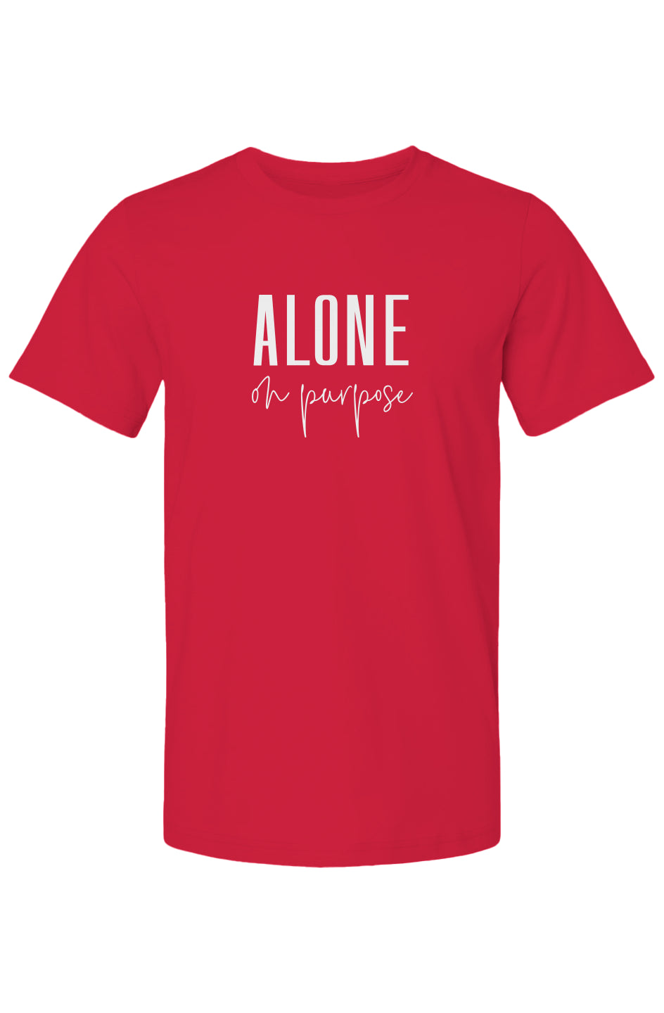 Alone on Purpose T-Shirt