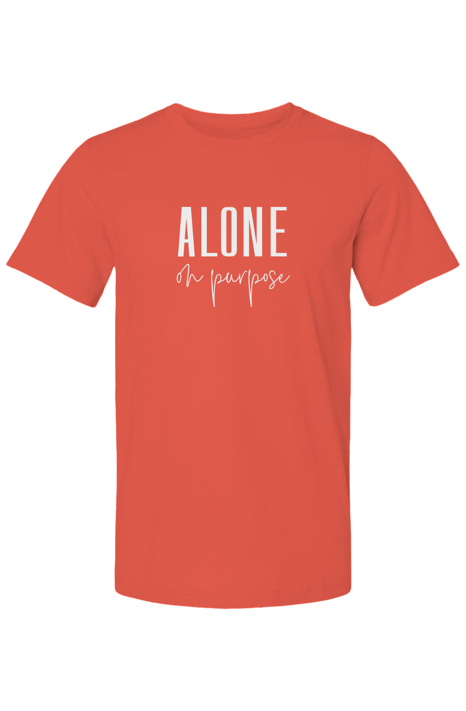 Alone on Purpose T-Shirt