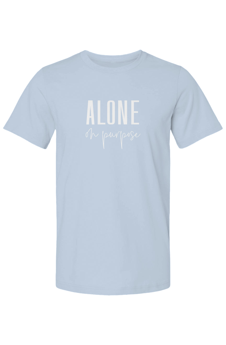 Alone on Purpose T-Shirt