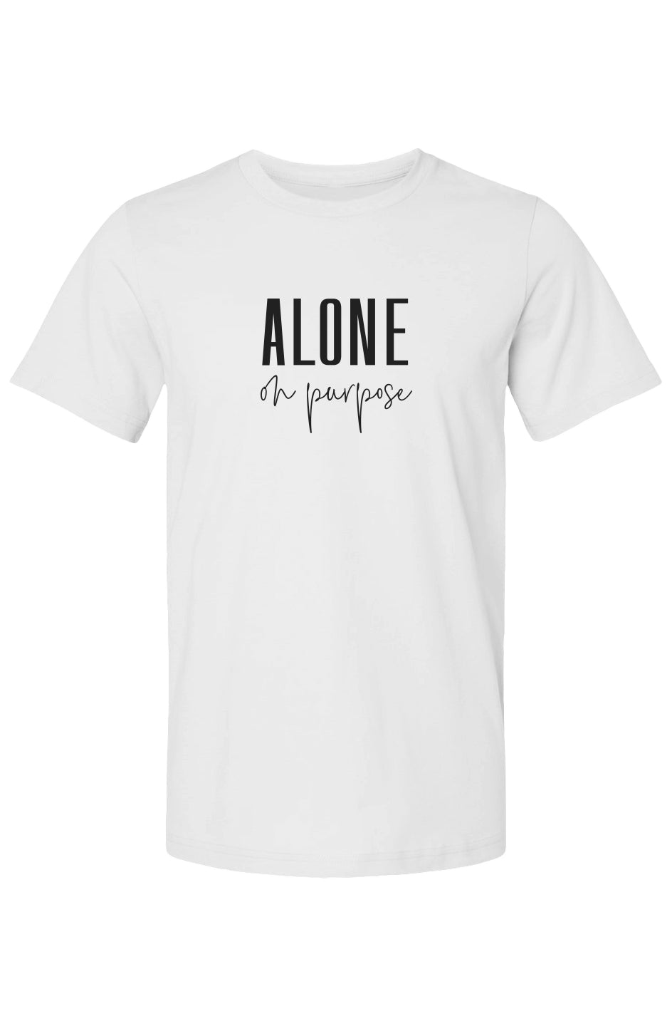 Alone on Purpose T-Shirt