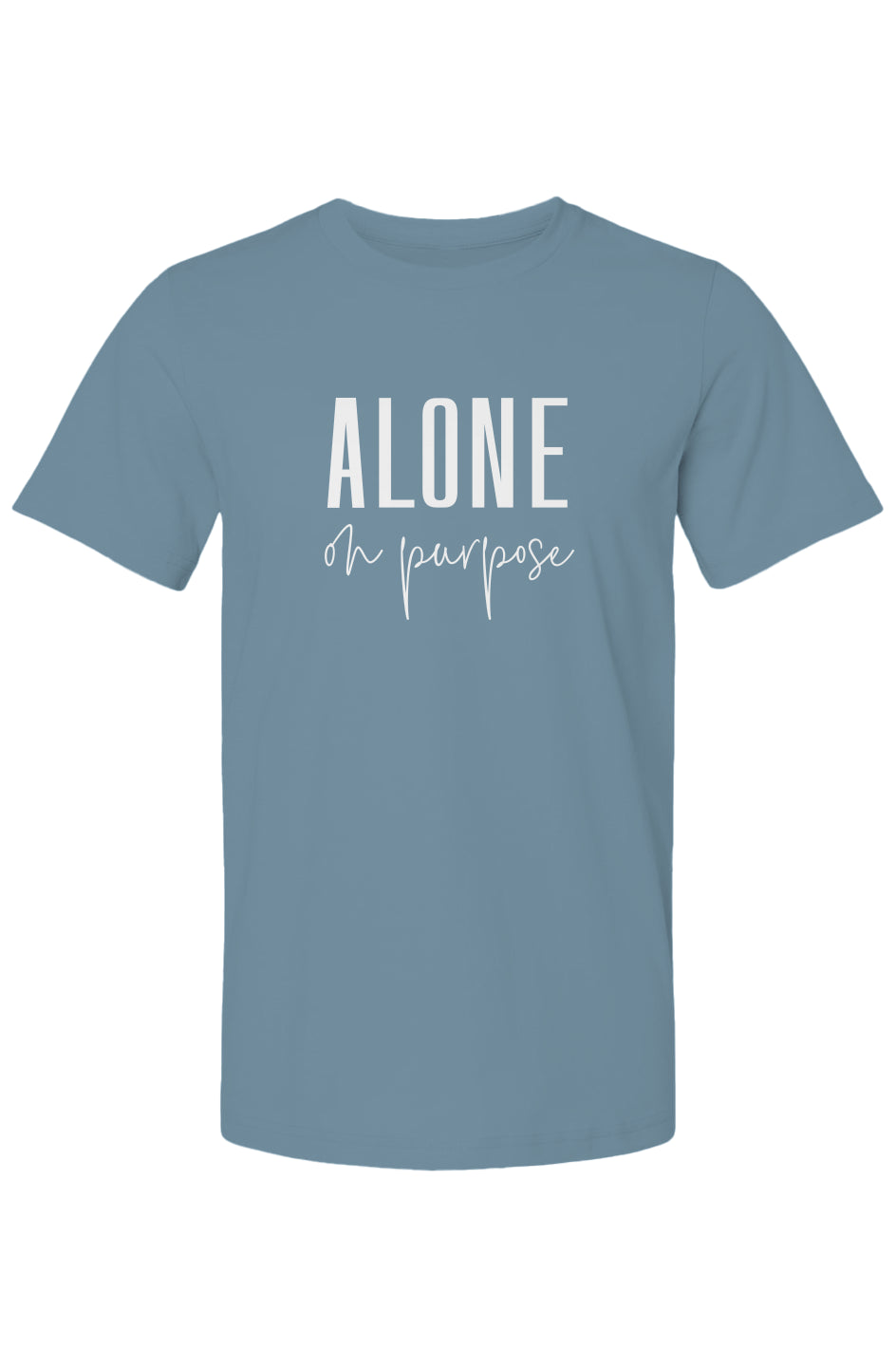 Alone on Purpose T-Shirt