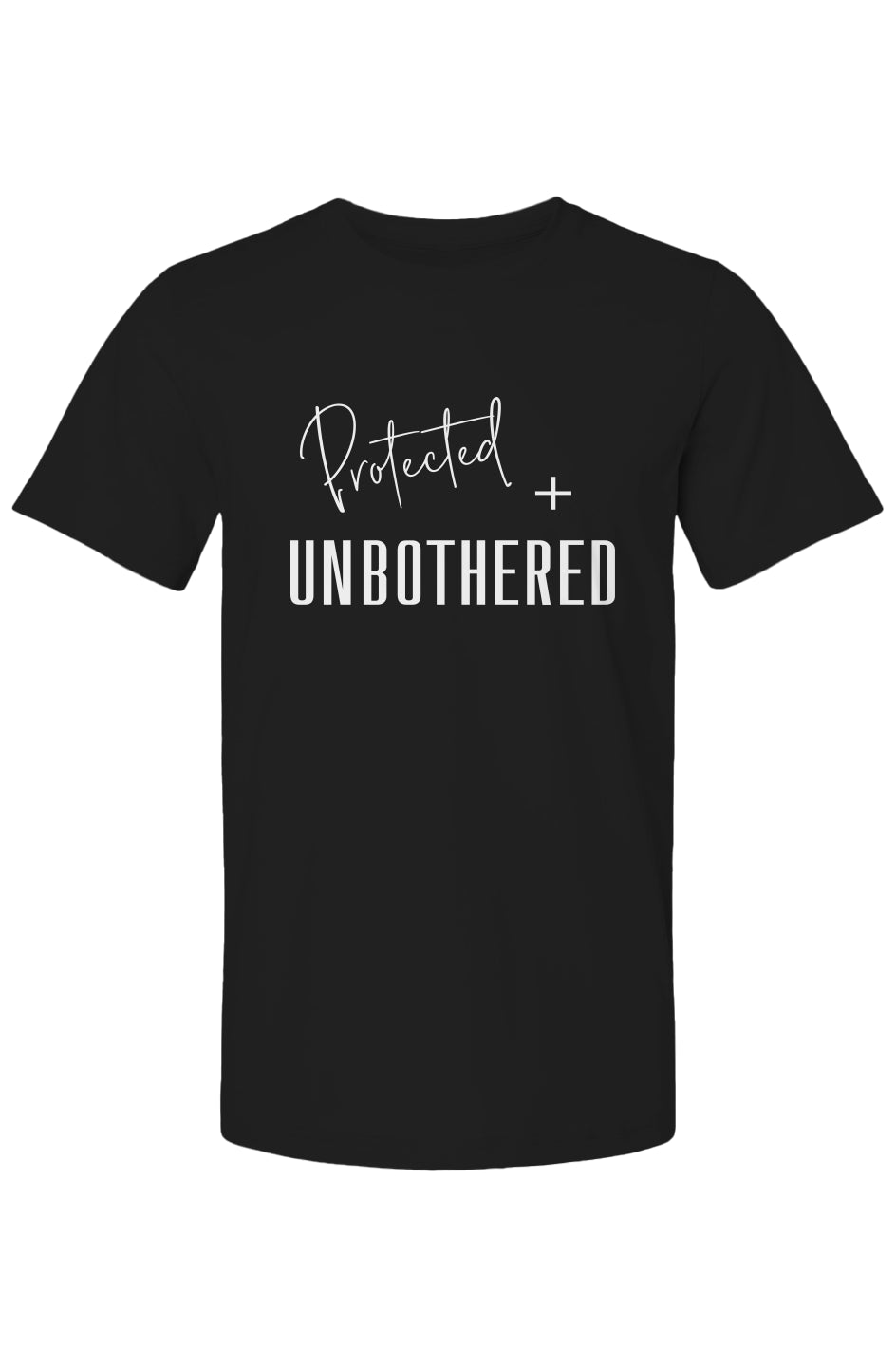 Protected + Unbothered T-Shirt