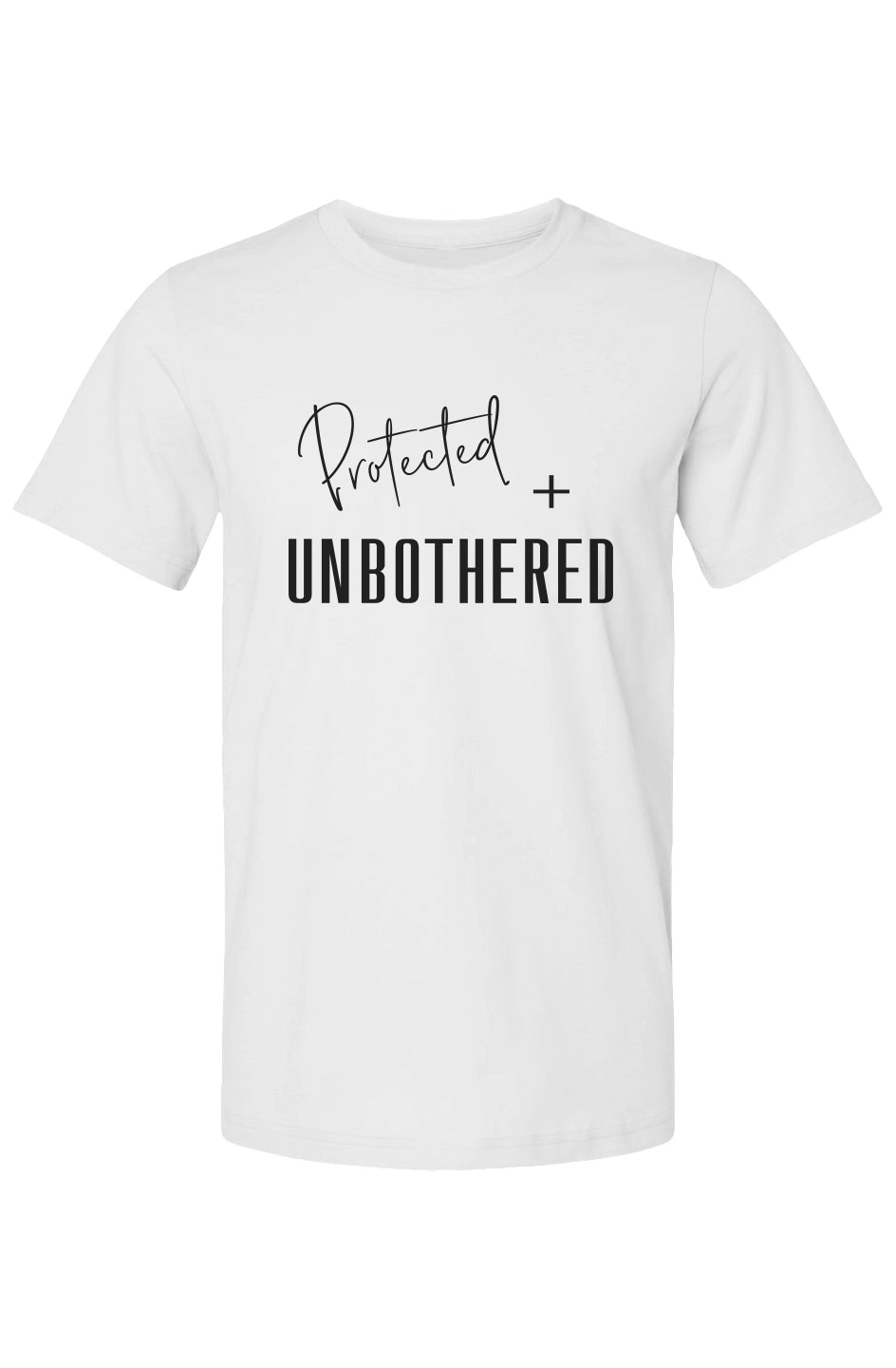 Protected + Unbothered T-Shirt