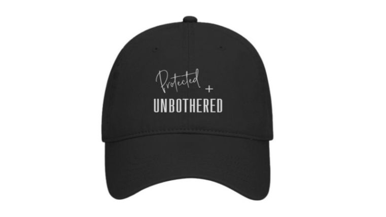 Protected + Unbothered Hat